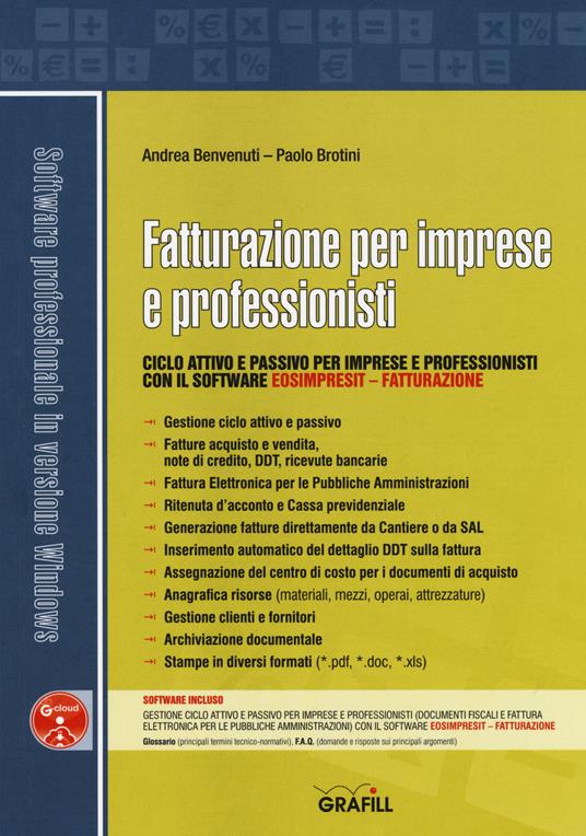 Fatturazione per imprese e professionisti. Ciclo attivo e passivo per imprese e professionisti con il software «EosImpresit - Fatturazione». Con Contenuto digitale (fornito elettronicamente) - Andrea Benvenuti,Paolo Brotini - copertina