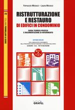 Ristrutturazione e restauro di edifici in condominio. Guida teorico-pratica e documentazione di riferimento. Con Contenuto digitale per download