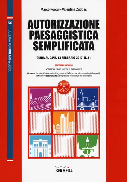 Autorizzazione paesaggistica semplificata. Guida al D.P.R. 13 febbraio 2017, n. 31. Con Contenuto digitale per download e accesso online - Marco Porcu,Valentina Zuddas - copertina