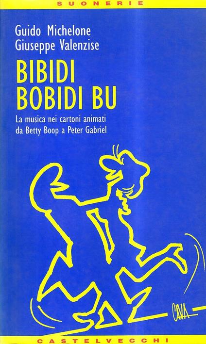 Bibidi bobidi bu - Guido Michelone,Giuseppe Valenzise - copertina