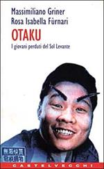 Otaku. I giovani perduti del Sol Levante