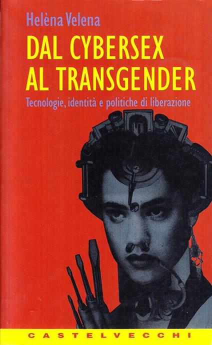 Dal cybersex al transgender - Helèna Velena - copertina