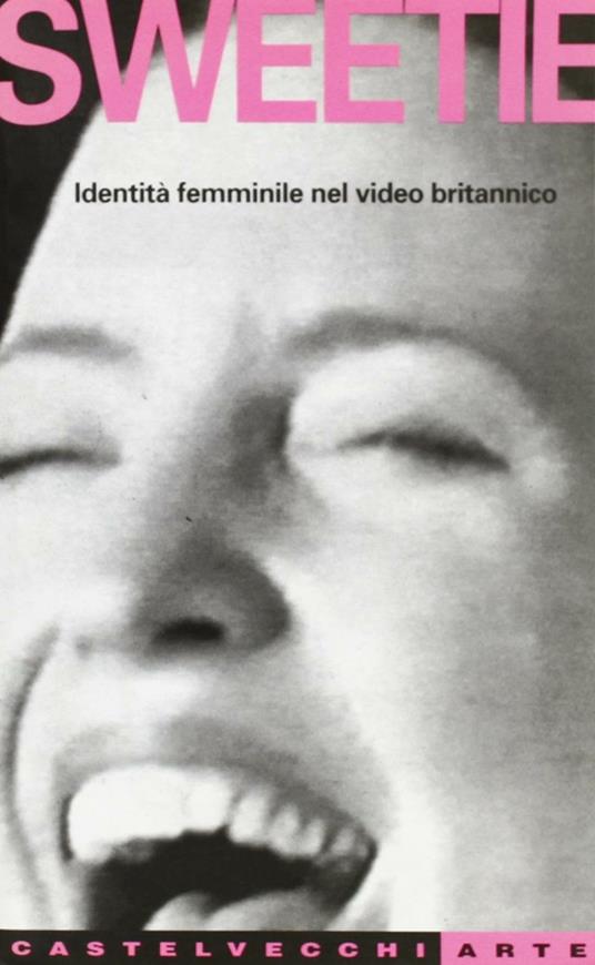 Sweetie. Identità femminile nel video britannico - Cristina Perrella - copertina