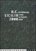 A. C. Sicilia 2000. Arte Contemporanea in campo con dieci giocatori siciliani