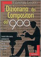 Dizionario dei compositori del Novecento - Fiorenza Leucci - copertina