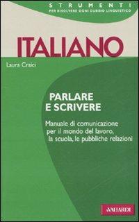 Italiano. Parlare e scrivere - Laura Craici - copertina