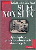 Si fa, non si fa. Le regole del galateo 2.0 - Barbara Ronchi Della Rocca - copertina