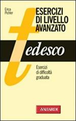 Tedesco. Esercizi di livello avanzato