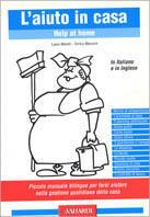 L' aiuto in casa. Help at home - Laura Marelli,Enrica Manzoni - copertina