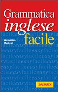 Grammatica inglese facile - Alessandra Radicchi - copertina