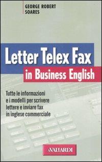 Letter telex fax in business english - George R. Soares - copertina
