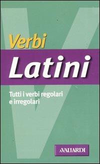 Verbi latini. Tutti i verbi regolari e irregolari - Francesco Terracina - copertina