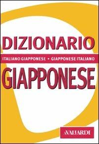 Dizionario giapponese. Italiano-giapponese, giapponese-italiano - Mario Scalise,Atsuko Mizuguchi - copertina
