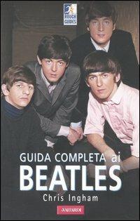 Guida completa ai Beatles - Chris Ingham - copertina