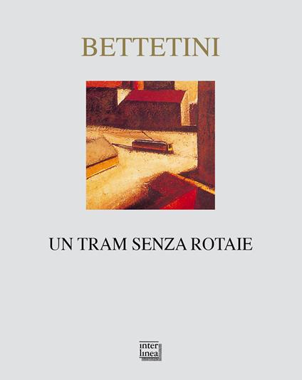 Un tram senza rotaie - Gianfranco Bettetini - copertina