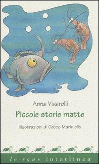 Piccole storie matte - Anna Vivarelli - copertina