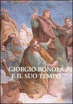 Giorgio Bonola e il suo tempo. Atti del Convegno di studi nel 3° centenario della morte (san Giulio, 8-10 settembre 2000)