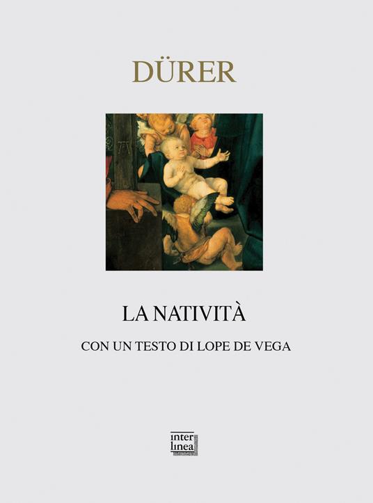 La natività. Ediz. illustrata - Albrecht Dürer,Lope De Vega - copertina
