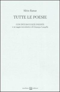 Tutte le poesie (1958-2005) - Silvio Ramat - copertina