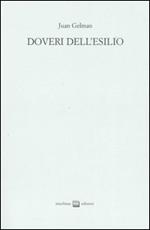 Doveri dell'esilio. Testo spagnolo a fronte. Ediz. numerata