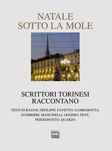 Natale sotto la Mole. Scrittori torinesi raccontano - copertina
