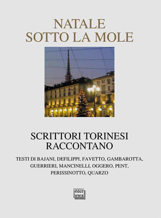 Natale sotto la Mole. Scrittori torinesi raccontano - copertina