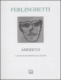 Americus. Testo inglese a fronte. Ediz. numerata - Lawrence Ferlinghetti - copertina