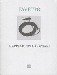 Mappamondi e corsari - Gian Luca Favetto - copertina