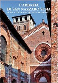 L' abbazia di San Nazzaro Sesia. Percorsi architettonici e figurativi - copertina