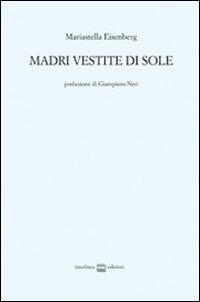 Madri vestite di sole - Mariastella Eisenberg - copertina