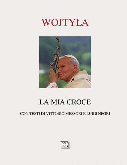 La mia croce - Giovanni Paolo II - copertina