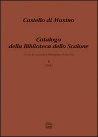 Castello di Masino. Catalogo della Biblioteca dello Scalone. Vol. 2: (D-K). - copertina