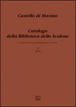 Castello di Masino. Catalogo della Biblioteca dello Scalone. Vol. 2: (D-K).