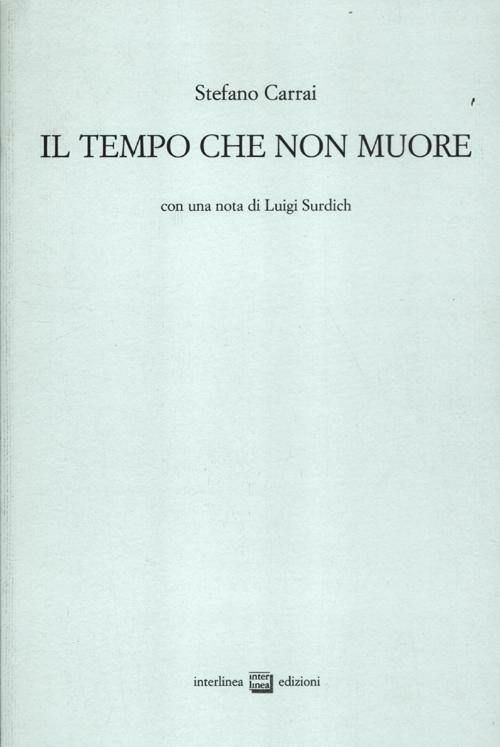 Il tempo che non muore - Stefano Carrai - copertina