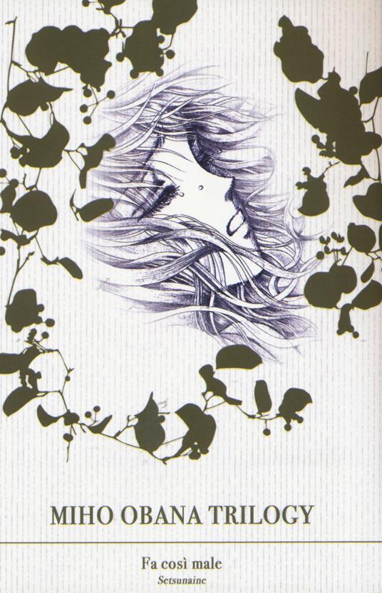 Miho Obana trilogy. Vol. 1: Fa così male - Miho Obana - copertina