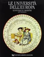 Le università dell'Europa. Vol. 6: Le scuole e i maestri. L'Età moderna.