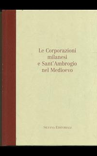 Le corporazioni milanesi e sant'Ambrogio nel Medioevo