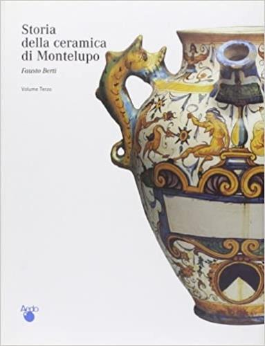 Storia della ceramica di Montelupo. Vol. 3 - copertina