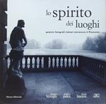 Lo spirito dei luoghi. Quattro fotografi italiani attraverso il Piemonte. Ediz. italiana, inglese e francese