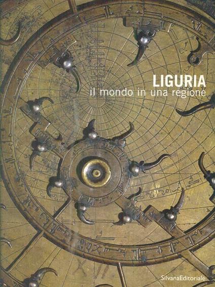 Liguria. Il mondo in una regione - L. Bonora - copertina