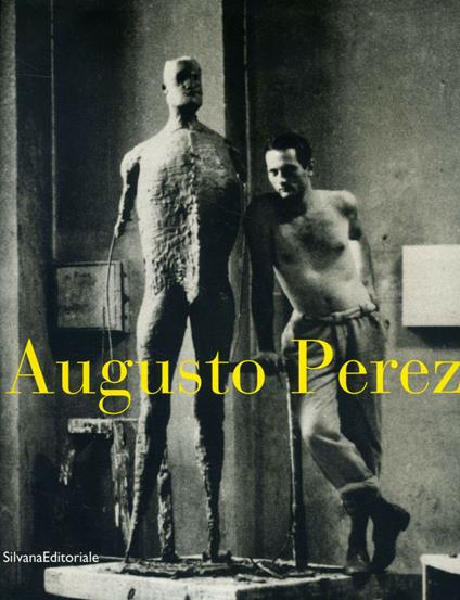Augusto Perez. Sculture 1960-1997 - copertina