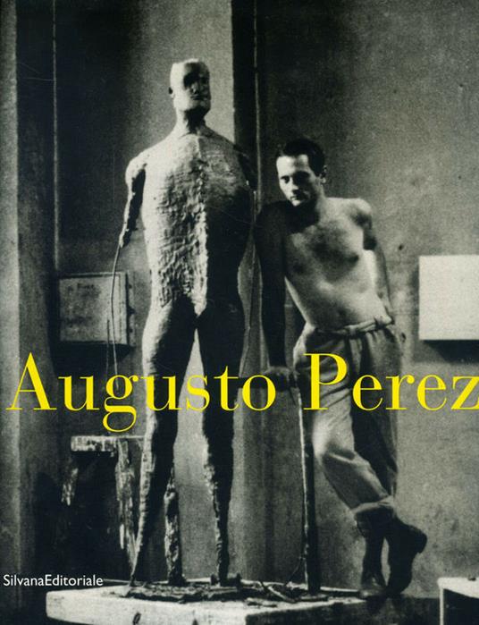 Augusto Perez. Sculture 1960-1997 - copertina