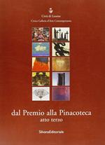 Dal premio alla pinacoteca. Catalogo della mostra (Lissone). Vol. 3