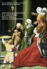 Antonio Carpenino e il restauro della pala degli Agostiniani - copertina
