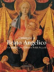 Omaggio a Beato Angelico. Un dipinto per il Museo Poldi Pezzoli. Catalogo della mostra - copertina