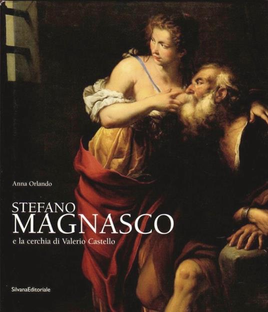 Stefano Magnasco e la cerchia di Valerio Castello - copertina
