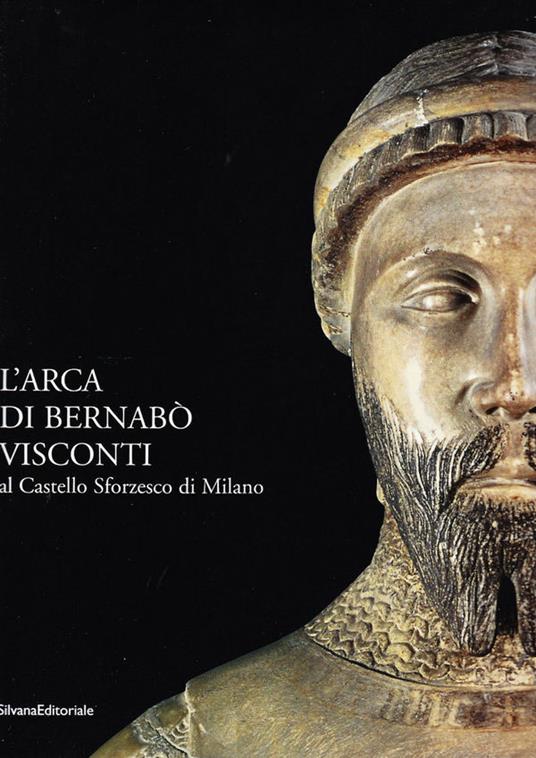 L' arca di Bernabò Visconti al Castello Sforzesco di Milano - copertina