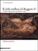 Il cielo stellato di Ruggero II. Il soffitto ligneo della Cattedrale di Cefalù - Maria Giulia Aurigemma - copertina