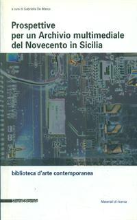 Prospettive per un archivio multimediale del Novecento in Sicilia
