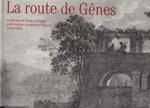 La route de gênes. La riviera da Nizza a Genova nelle stampe romaniche francesi (1814-1864)